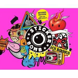 Stickerbomb: Fully Revised and Updated New Edition -- Srk